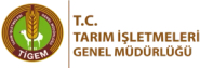 TİGEM TARIM İŞLETMELERİ GENEL MÜDÜRLÜĞÜ